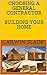 CHOOSING A GENERAL CONTRACTOR by CARWIN SLADE