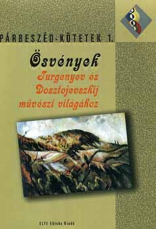 Ösvények Turgenyev és Dosztojevszkij művészi világához
