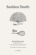 Sudden Death: Being Memoirs by Clorinda Cathcart, that was a Lady of the Town for some several years, and is now elevat’d to aristocratick rank