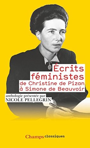 Écrits féministes: De Christine de Pizan à Simone de Beauvoir (Paperback)