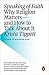 Speaking of Faith: Why Religion Matters--And How to Talk about It