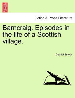 Barncraig: Episodes in the Life if a Scottish Village