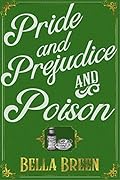 Pride and Prejudice and Poison