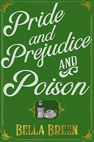Pride and Prejudice and Poison (The Poison Series Book 1)