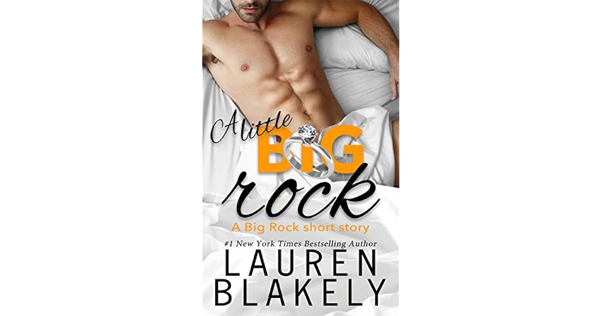 A Little Big Rock Big Rock 0 5 By Lauren Blakely