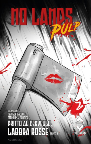 No Lands Pulp: Labbra Rosse - Sulla Pelle Parte 3