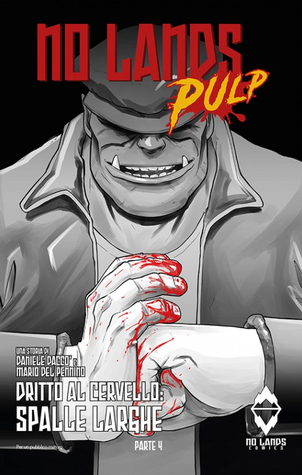 No Lands Pulp: Labbra Rosse - Spalle Larghe 4