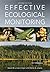 Effective Ecological Monitoring by David Lindenmayer