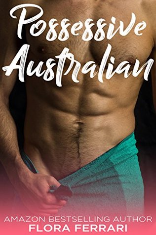 Possessive Australian (Kindle Edition)