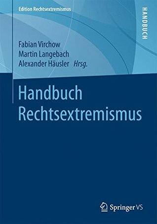 Handbuch Rechtsextremismus (Edition Rechtsextremismus) (German Edition)