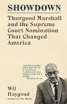 Book cover for Showdown: Thurgood Marshall and the Supreme Court Nomination That Changed America