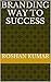 BRANDING WAY TO SUCCESS