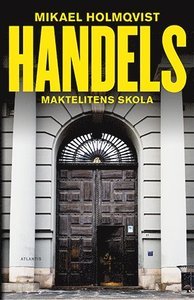 Handels. Maktelitens skola (Hardcover)