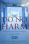 Do No Harm: Bullying and Harassment in the NHS