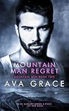 Mountain Man Regret (Mountain Men, #2) Mountain Man Regret (Mountain Men, #2)