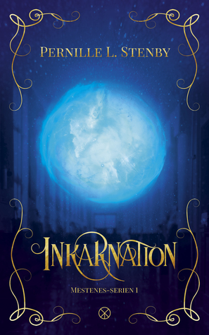 Inkarnation (Mestenes, #1)