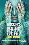 Missing, Presumed Dead by Kiran Manral