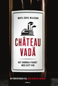 Chateau vadå: Det okända fusket med ditt vin