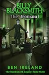 Billy Blacksmith: The Ironsoul Billy Blacksmith: The Ironsoul