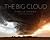 The Big Cloud: Spectacular Photographs of Storm Clouds