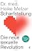 Scharfstellung - Die neue sexuelle Revolution