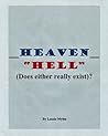 HEAVEN - HELL: (Does either really exist)?