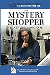 The Mystery Shopper Training Program: All you ever wanted to know about the best part-time job The Mystery Shopper Training Program: All you ever wanted to know about the best part-time job