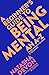 A Beginner's Guide to Being Mental: An A-Z