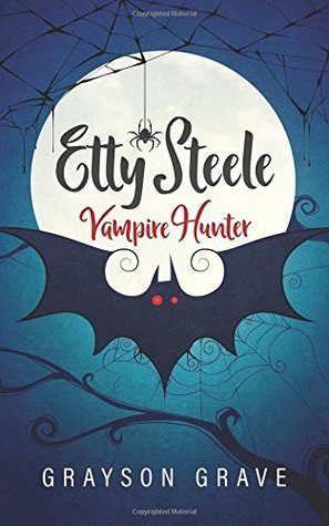 Etty Steele Vampire Hunter (The Hunter Series)