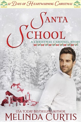 Santa School (12 Days of Heartwarming Christmas #3; A Carousel Christmas #3)