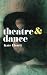Theatre and Dance