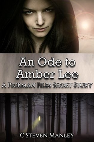 An Ode to Amber Lee: A Pickman Files Short Story (Closed Cases: Stories from the Pickman Files Book 2)