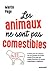 Les animaux ne sont pas comestibles