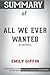 Summary of All We Ever Wanted by Emily Giffin: Conversation Starters