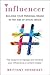 Influencer: Building Your P...
