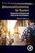 Behavioral Economics for Tourism: Perspectives on Business and Policy in the Travel Industry (Perspectives in Behavioral Economics and the Economics of Behavior)