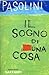 Il sogno di una cosa