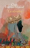 La révolte by Clara Dupont-Monod