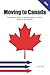 Moving to Canada: A complet...