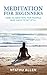 Meditation for Beginners: H...