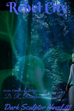 Rebel City (Dark Sculptor, #2)