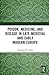 Poison, Medicine, and Disease in Late Medieval and Early Modern Europe (Medicine in the Medieval Mediterranean)