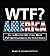 WTF? America: How to Survive 101 of the Worst F*#!-ing Situations in the United States