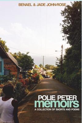 Polie Peter Memoirs: A collection of shorts and poems