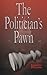 The Politician's Pawn (Dirty Politics Book 1)