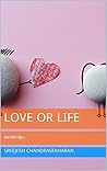 LOVE OR LIFE മലയാളം