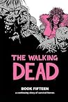 The Walking Dead, Book Fifteen