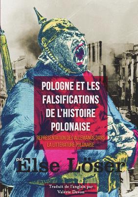 Pologne et les falsifications de l'histoire polonaise (French Edition)
