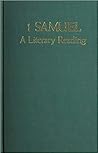 1 Samuel: A Literary Reading (Biblical Literature) 1 Samuel: A Literary Reading (Biblical Literature)