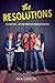 The Resolutions: A Heart-Expanding Young Adult Story About Four Latinx Teens and the Life-Changing Resolutions They Make for Each Other
